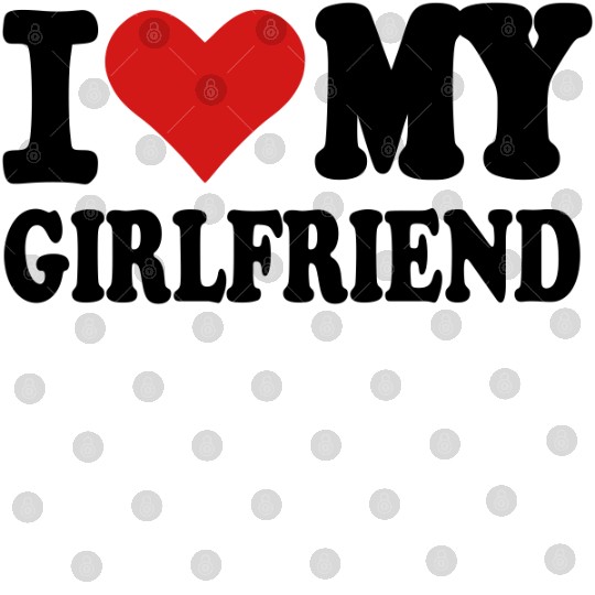 I love my girlfriend Digital Files