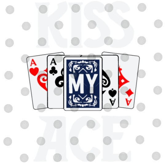 Poker Digital Files For Men Adult Humor Kiss My Ace Card