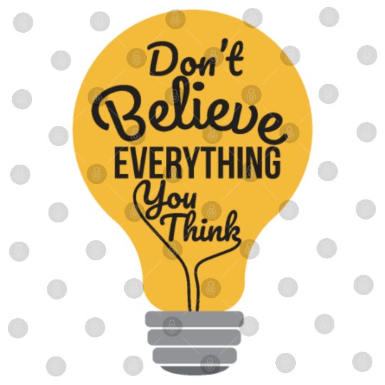 Psychology Don't Believe Everything You Think Gift Digital Files