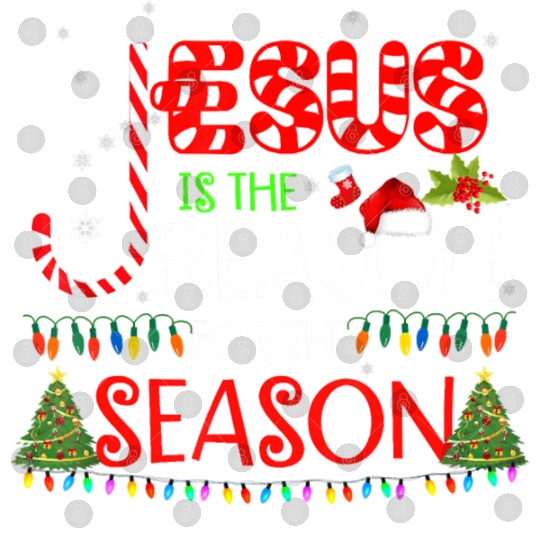 Jesus Is The Reason For The Season Christmas Digital Files