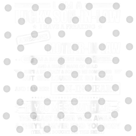 Lucky son in law i have a awesome mother in law Digital Files