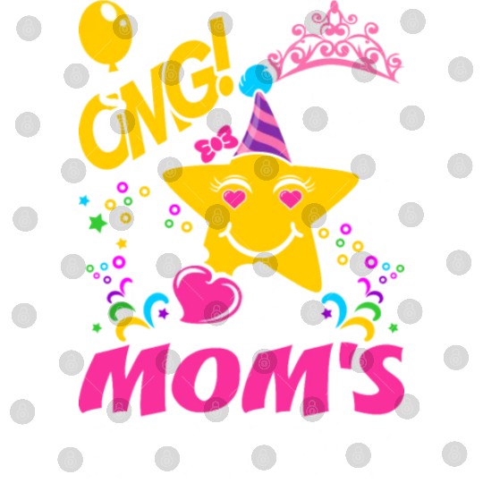 OMG Its My Moms Birthday Digital Files