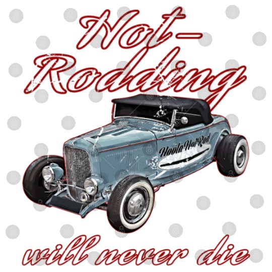 Hot Rodding Will Never Die Rat Hot Rod Hi Boy High Digital Files