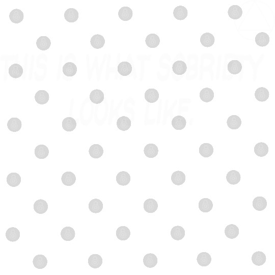 This Is What Sobriety Looks Like Alcoholics Anonym Digital Files