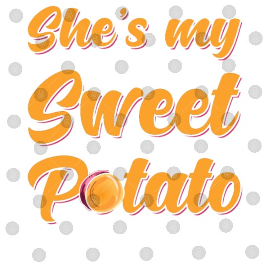 Sweet Potato Shes my Sweet Potato Digital Files