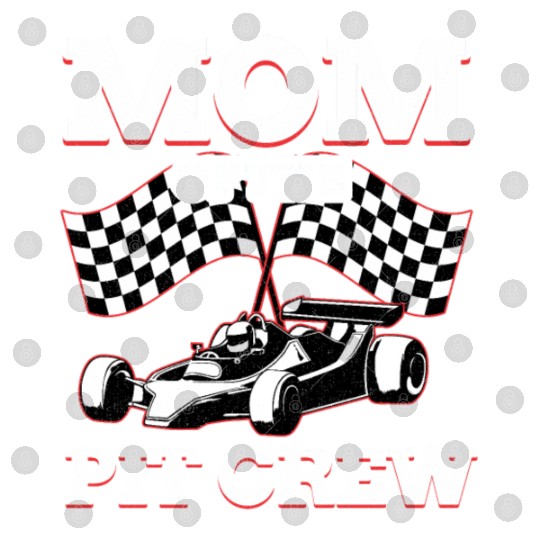 Mom Of Pit Crew Race Car Racing Digital Files
