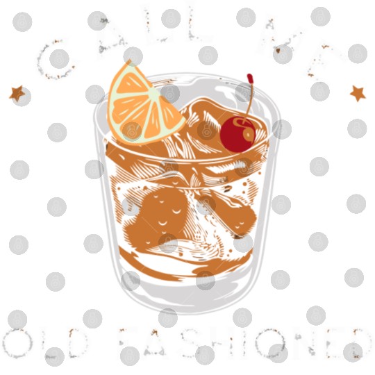 Call Me Old Fashioned Whiskey Drinking Digital Files