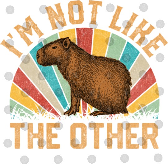Capybara I'M NOT LIKE THE OTHER Digital Files
