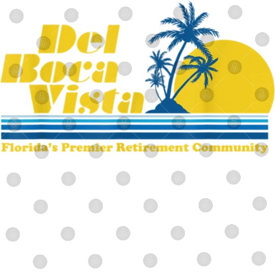 Del Boca Vista Retirement Community Funny No 2376 Digital Files