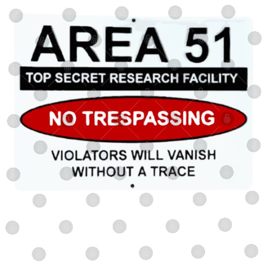 area 51 no trespassing Digital Files