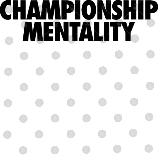 Championship Mentality Digital Files