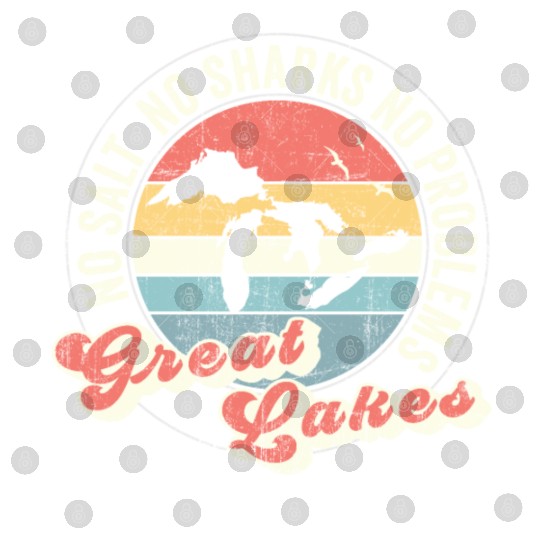 No Salt No Sharks No Problems Great Lakes Digital Files