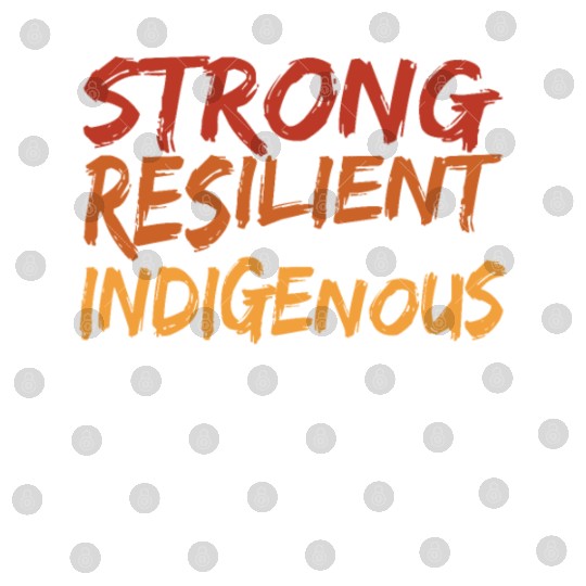 Strong Resilient Indigenous Americans Anti Digital Files