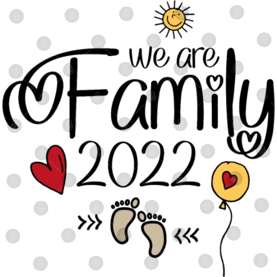 We are Family 2022 Digital Files