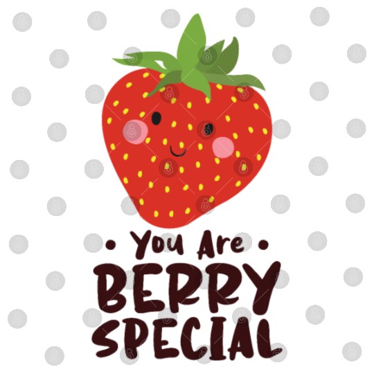 You Are Berry Special Berries Strawberry Fruit Digital Files