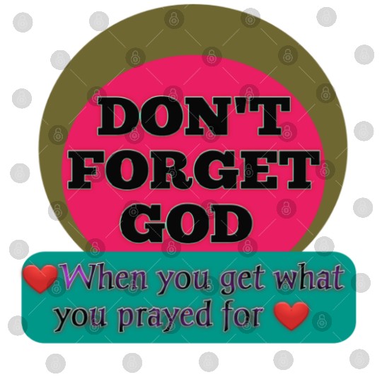 Don't Forget God, When You Get What You Look For Digital Files