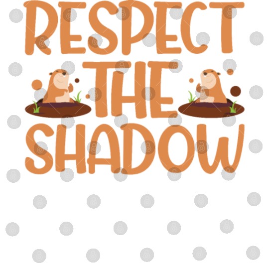 Groundhog Day Respect the Shadow Digital Files