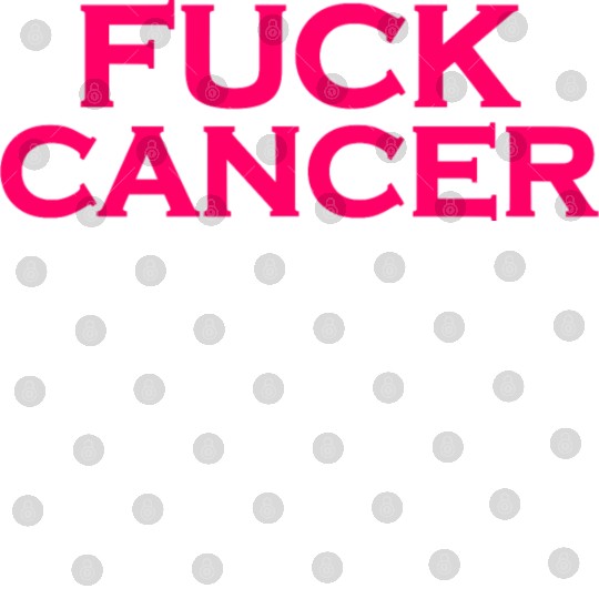 Fuck cancer Digital Files