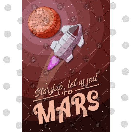 Starship, let is sail to Mars - Poster Digital Files
