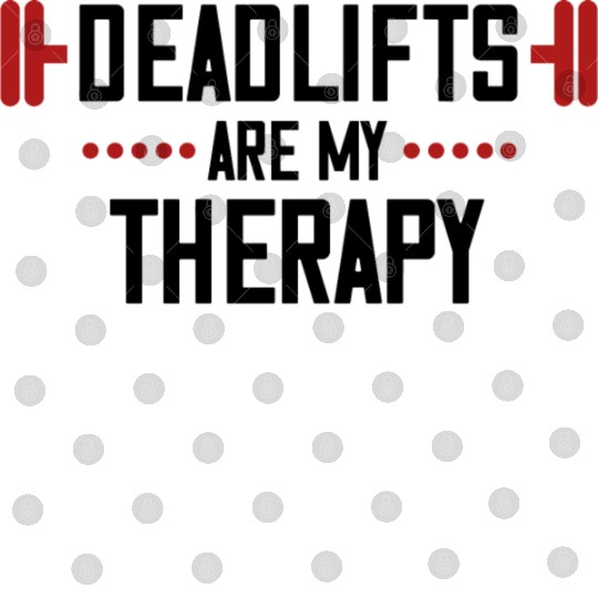 Deadlifts are my therapy Digital Files