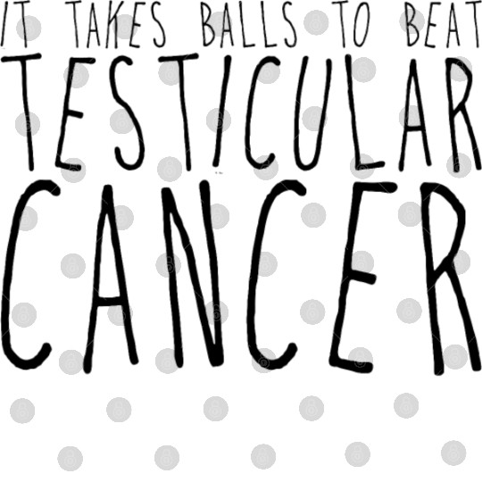 It Takes Balls To Beat Testicular Cancer 2 Digital Files