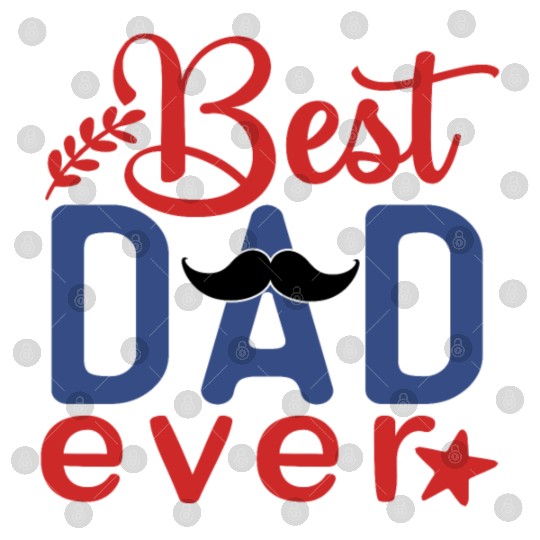 Best Dad Ever Father's day Gift Digital Files