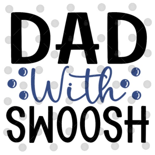 Dad With Swoosh Father's Day Gift Digital Files