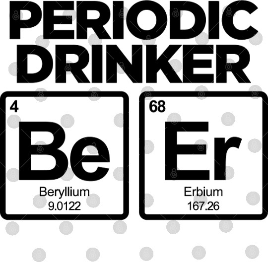 PERIODIC DRINKER FUNNY BEER PERIODIC TABLE Digital Files