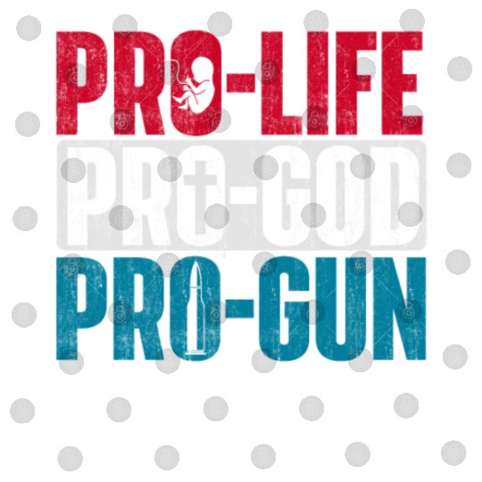 Pro-Life Pro-God Pro-Gun Unborn Anti-Abortion Digital Files