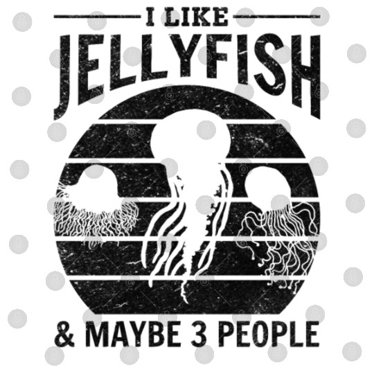 I Like Jellyfish & Maybe 3 People Jellyfish Lover Digital Files