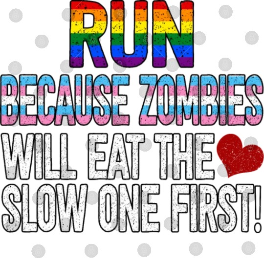 Run Because Zombies Will Eat Funny Sarcasm Digital Files