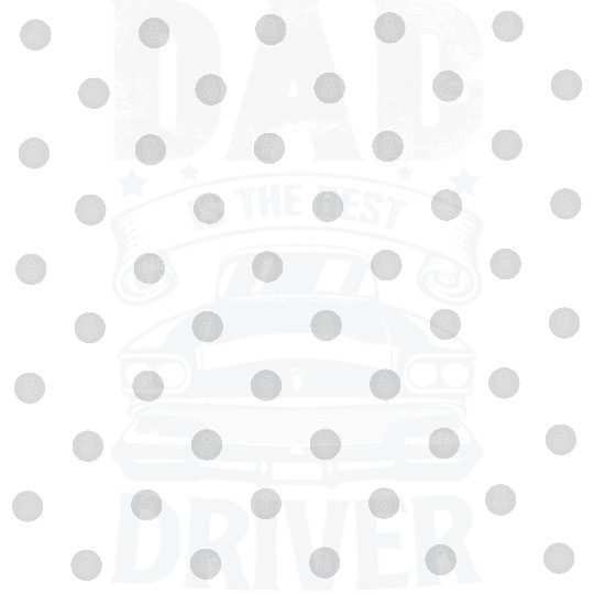 Dad is the Best Driver - Father's Day Gift Digital Files