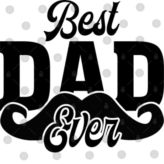 Best Dad Ever Digital Files