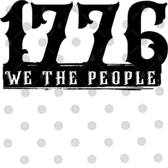 1776 We the people, 2nd amendment, gun rights Digital Files