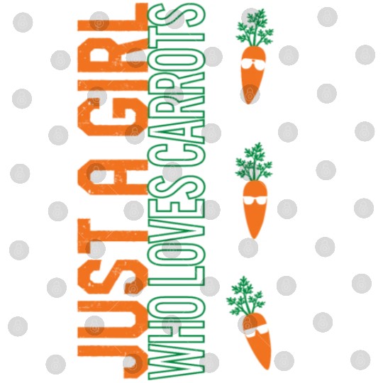 Carrot Vegetable Digital Files, Just A Girl Who Loves