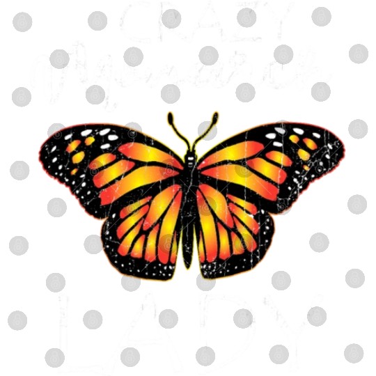 Crazy Monarch Butterfly Lady Butterflie Lover Cute Digital Files