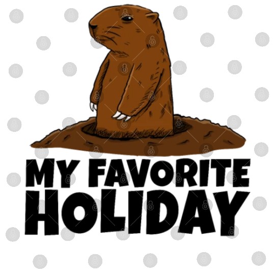 My Favourite Holiday Groundhog Digital Files