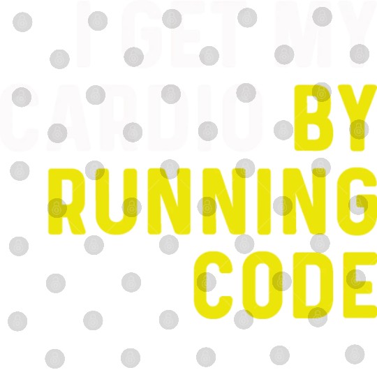 I Get My Cardio By Running Code Digital Files