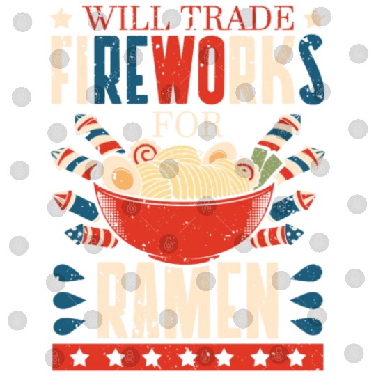 Will Trade Fireworks For Ramen | Ramen Lover | Digital Files
