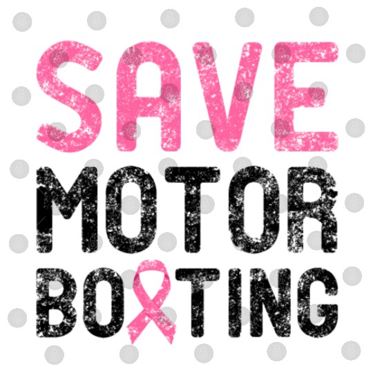 Save Motor Boating - Beat Breast Cancer Digital Files