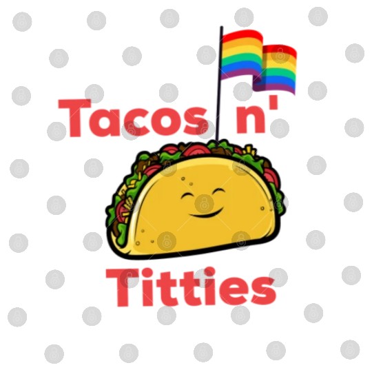 Tacos and titties funny quote cartoon LGBTQ Taco Digital Files
