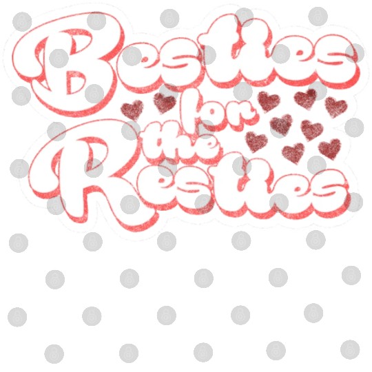 Friends Love Sister Trust Digital Files