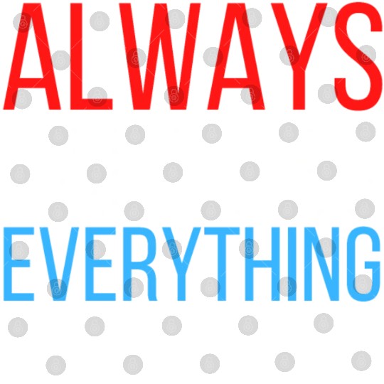 ALWAYS HALF-ASS EVERYTHING (Red White & Blue) Digital Files