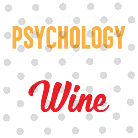 Funny Psychology Wine Lover Digital Files