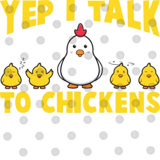 I Talk To Chickens Chickens Rooster Farmer Chicks Digital Files