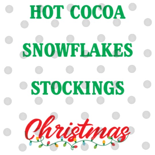 Hot Cocoa Mistletoe Snowflakes Reindeer Stockings Digital Files
