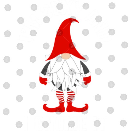 I m Sexy and I Gnome It Funny Gardening Garden Digital Files