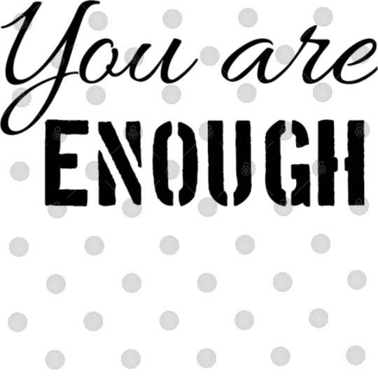 You are enough | Cool saying Digital Files