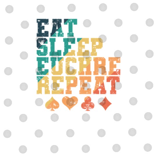 Eat Sleep Euchre Repeat Deck of Cards playing Card Digital Files