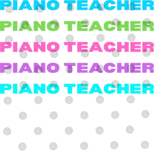 Piano Teacher Multi Color Digital Files